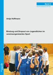 Bindung und Dropout von Jugendlichen im vereinsorganisierten Sport (eBook, PDF)