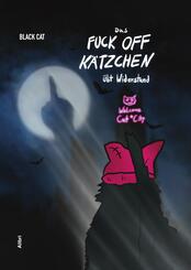 Das Fuck Off K&auml;tzchen &uuml;bt Widerstand