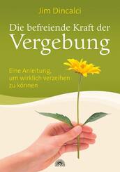 Die befreiende Kraft der Vergebung