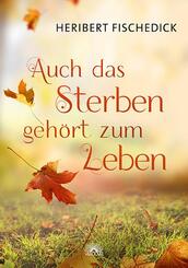 Auch das Sterben geh&ouml;rt zum Leben