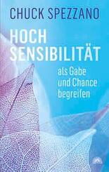 Hochsensibilit&auml;t als Gabe und Chance begreifen