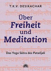&Uuml;ber Freiheit und Meditation