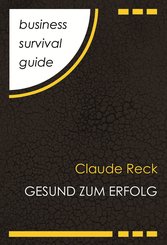 Business Survival Guide: Gesund zum Erfolg (eBook, ePUB)