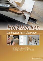 HolzWerken - Die besten Vorrichtungen