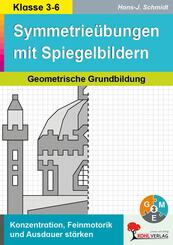 Symmetrie&uuml;bungen mit Spiegelbildern / Geometrische Grundbildung