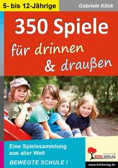 350 Spiele f&uuml;r drinnen und drau&szlig;en