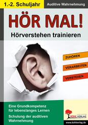 H&ouml;r mal! - H&ouml;rverstehen trainieren - 1.-2. Schuljahr
