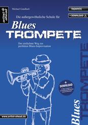 Die au&szlig;ergew&ouml;hnliche Schule f&uuml;r Blues-Trompete, inkl. Download