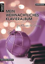 Mein weihnachtliches Klavieralbum f&uuml;r Klavier & Gesang