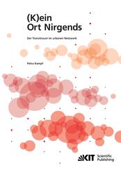 (K)ein Ort Nirgends - Der Transitraum im urbanen Netzwerk