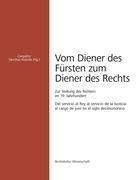 Vom Diener des F&uuml;rsten zum Diener des Rechts