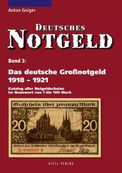 Deutsches Notgeld: Das deutsche Gro&szlig;notgeld 1918-1921; Bd.3