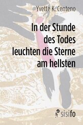 In der Stunde des Todes leuchten die Sterne am hellsten
