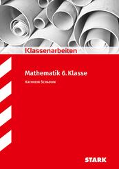 STARK Mathematik 6. Klasse - Klassenarbeiten
