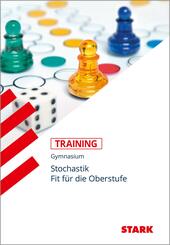 STARK Mathematik - Training Gymnasium - Fit f&uuml;r die Oberstufe: Stochastik