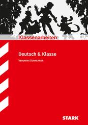 STARK Deutsch 6. Klasse - Klassenarbeiten