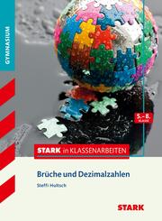 STARK Mathematik 5.-8. Klasse - STARK in Klassenarbeiten Gymnasium - Br&uuml;che und Dezimalzahlen