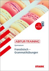 STARK Abitur-Training - Französisch Grammatikübungen