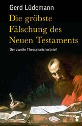 Die gr&ouml;bste F&auml;lschung des Neuen Testaments