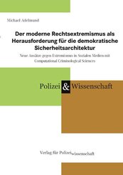 Der moderne Rechtsextremismus als Herausforderung f&uuml;r die demokratische Sicherheitsarchitektur