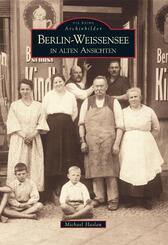 Berlin-Wei&szlig;ensee in alten Ansichten