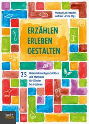 Erz&auml;hlen - Erleben - Gestalten