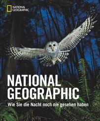 National Geographic - Wie Sie die Nacht noch nie gesehen haben