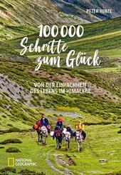 100.000 Schritte zum Gl&uuml;ck - Von der Einfachheit des Lebens im Himalaya