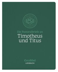 EsraBibel - Logbuch der Pastoralbriefe an Timotheus und Titus