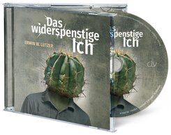 Das widerspenstige Ich (H&ouml;rbuch [MP3])