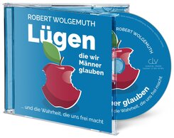 L&uuml;gen, die M&auml;nner glauben (H&ouml;rbuch [MP3])