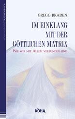 Im Einklang mit der g&ouml;ttlichen Matrix (Broschiert)