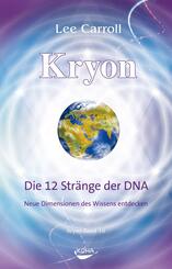 Kryon: Kryon, Geb, Bd.10: Die 12 Str&auml;nge der DNA