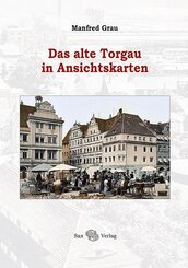 Das alte Torgau in Ansichtskarten