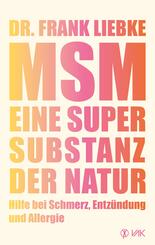 MSM - Eine Supersubstanz der Natur