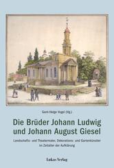 Die Br&uuml;der Johann Ludwig und Johann August Giesel