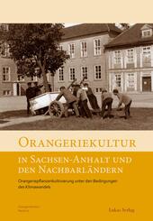 Orangeriekultur in Sachsen-Anhalt und den Nachbarl&auml;ndern