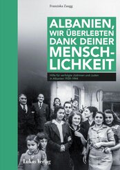 Albanien, wir &uuml;berlebten dank deiner Menschlichkeit