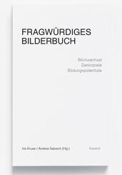 Fragw&uuml;rdiges Bilderbuch