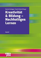 Kreativit&auml;t & Bildung - Nachhaltiges Lernen