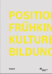 Positionen Fr&uuml;hkindlicher Kultureller Bildung