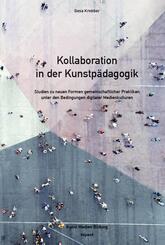Kollaboration in der Kunstp&auml;dagogik