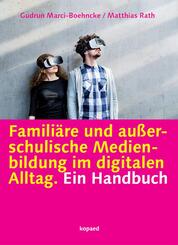 Au&szlig;erschulische Medienbildung im digitalen Alltag