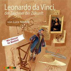 Leonardo da Vinci, der Zeichner der Zukunft,Audio-CD