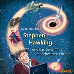 Stephen Hawking und das Geheimnis der Schwarzen L&ouml;cher,1 Audio-CD