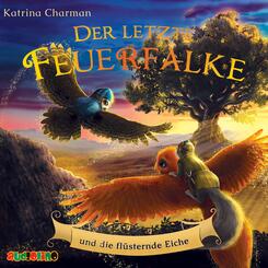 Der letzte Feuerfalke und die fl&uuml;sternde Eiche,1 Audio-CD