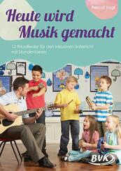 Heute wird Musik gemacht, m. Audio-CD