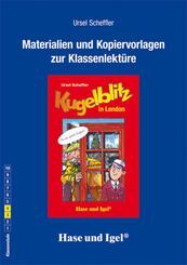 Materialien und Kopiervorlagen zur Klassenlekt&uuml;re: Kugelblitz in London