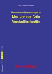 Materialien & Kopiervorlagen zu Max von der Gr&uuml;n: Vorstadtkrokodile