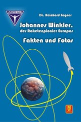 Johannes Winkler, der Raketenpionier Europas
